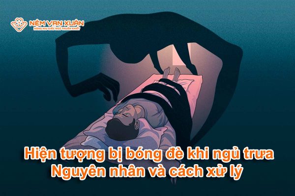 Hiện tượng bị bóng đè khi ngủ trưa